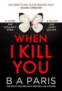 Libro in inglese When I Kill You B A Paris