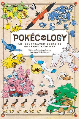 Pokécology: An Illustrated Guide to Pokémon Ecology - Pokémon - cover