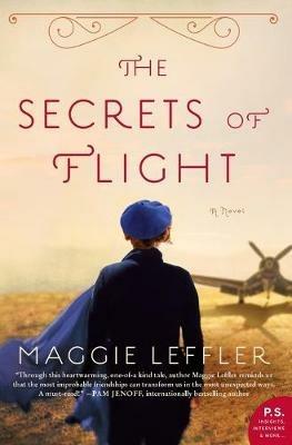 The Secrets of Flight: A Novel - Maggie Leffler - cover