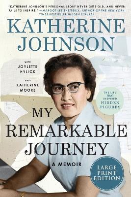 My Remarkable Journey: A Memoir [Large Print] - Katherine Johnson,Joylette Hylick - cover
