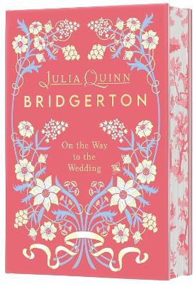 On the Way to the Wedding Deluxe Collector's Edition: Bridgerton - Julia Quinn - cover