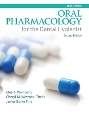 Oral Pharmacology for the Dental Hygienist, 2024 Update - Mea Weinberg,Cheryl Theile,James Fine - cover