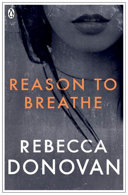 Reason to Breathe (The Breathing Series #1) - Rebecca Donovan - ebook
