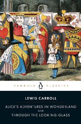 Alice's Adventures in Wonderland and Through the Looking Glass - Lewis Carroll - cover