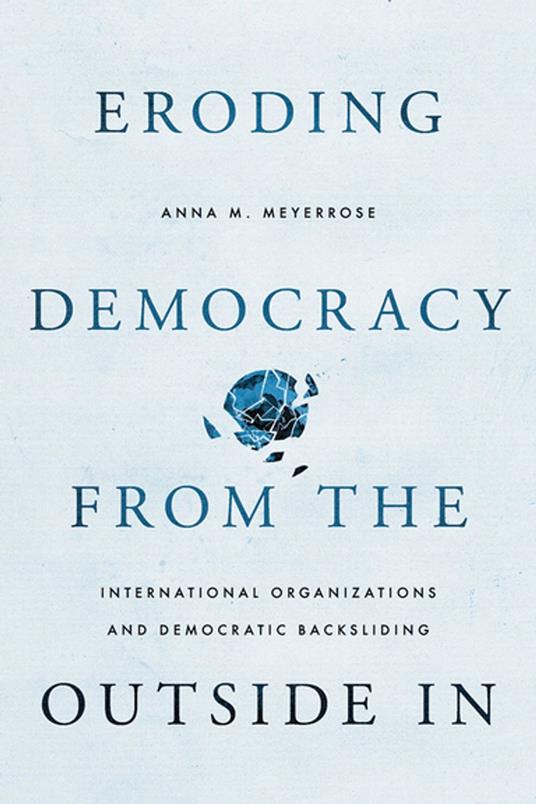 Eroding Democracy from the Outside In