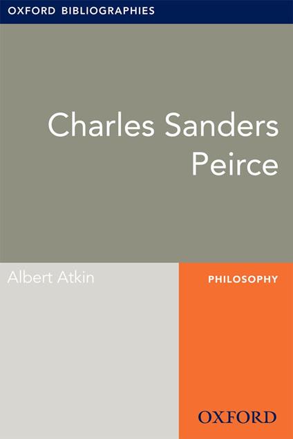 C.S. Peirce: Oxford Bibliographies Online Research Guide