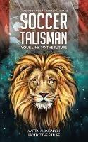 Soccer Talisman: Create the Mind-Set That Succeed - Martin Alongamoh,Njoh Sone - cover