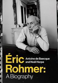 Éric Rohmer: A Biography