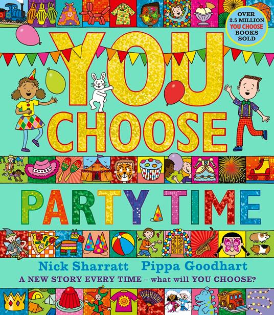 You Choose Party Time - Pippa Goodhart,Nick Sharratt - ebook
