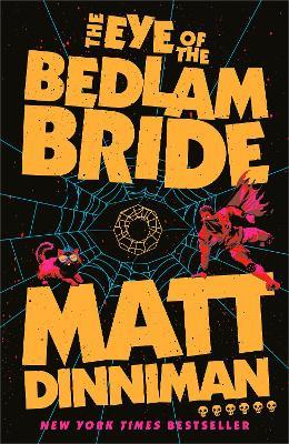 The Eye of the Bedlam Bride - Matt Dinniman - cover