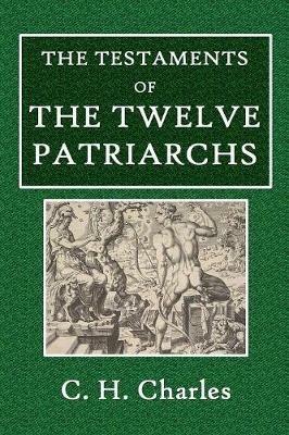 The Testaments of the Twelve Patriarchs - C H Charles - cover