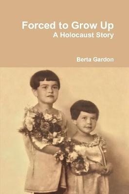 Forced to Grow Up - Berta Gardon - cover
