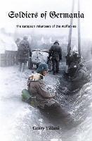 Soldiers of Germania - The European volunteers of the Waffen SS. - Gerry Villani - cover
