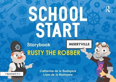 School Start Storybooks: Rusty the Robber: Rusty the Robber - Catherine de la Bedoyere - cover