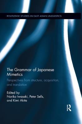 The Grammar of Japanese Mimetics: Perspectives from structure, acquisition, and translation - cover