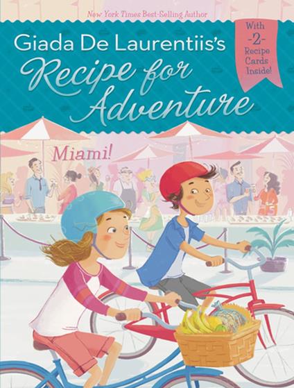 Miami! #7 - Giada De Laurentiis,Brandi Dougherty,Francesca Gambatesa - ebook