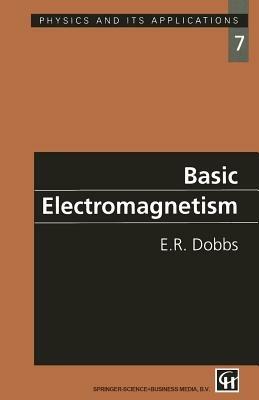 Basic Electromagnetism - E.R. Dobbs - cover