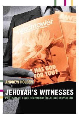 Jehovah's Witnesses: Portrait of a Contemporary Religious Movement - Andrew Holden - cover