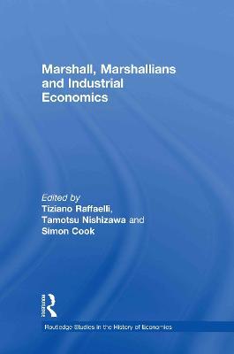 Marshall, Marshallians and Industrial Economics - cover