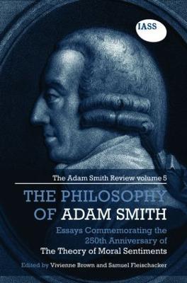 The Philosophy of Adam Smith: The Adam Smith Review, Volume 5: Essays Commemorating the 250th Anniversary of The Theory of Moral Sentiments - cover