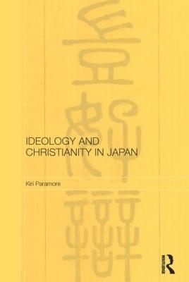 Ideology and Christianity in Japan - Kiri Paramore - cover