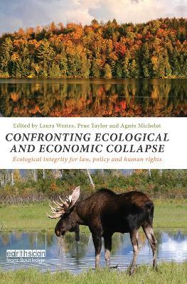 Confronting Ecological and Economic Collapse: Ecological Integrity for Law, Policy and Human Rights - cover