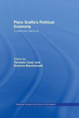 Piero Sraffa's Political Economy: A Centenary Estimate - cover