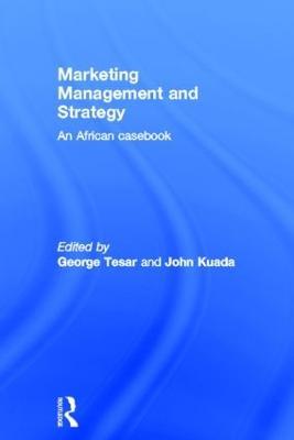 Marketing Management and Strategy: An African Casebook - George Tesar - cover