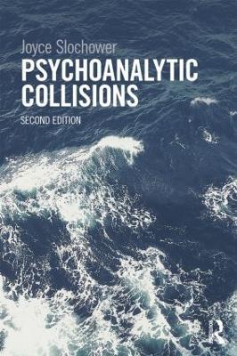 Psychoanalytic Collisions - Joyce Slochower - cover