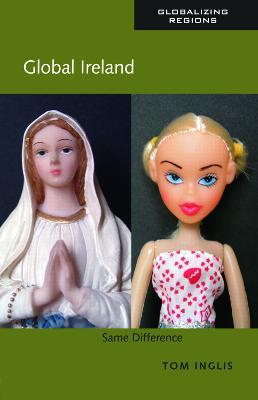 Global Ireland: Same Difference - Tom Inglis - cover