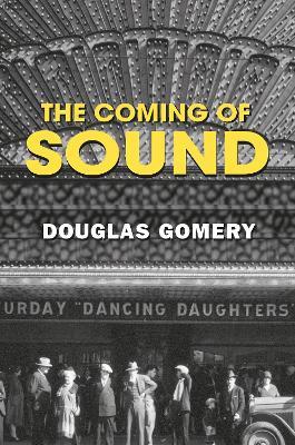 The Coming of Sound - Douglas Gomery - cover
