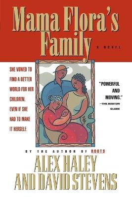 Mama Flora's Family: A Novel - Alex Haley,David Stevens - cover