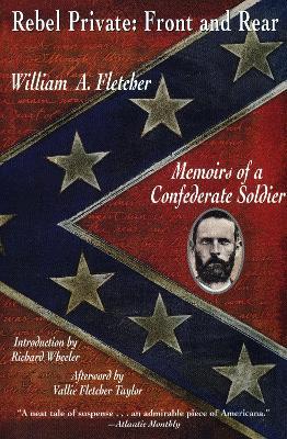 Rebel Private: Front and Rear: Memoirs of a Confederate Soldier - William A. Fletcher - cover