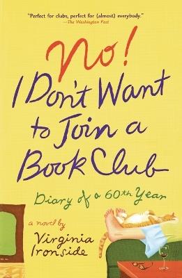 No! I Don't Want to Join a Book Club: Diary of a Sixtieth Year - Virginia Ironside - cover