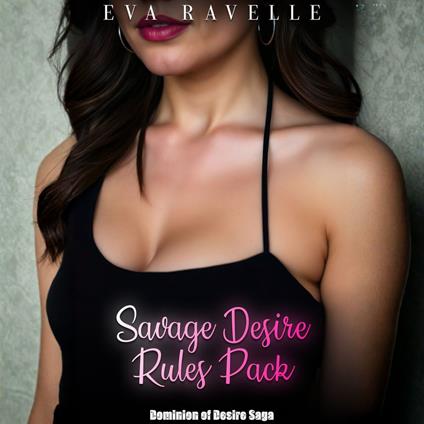 Savage Desire Rules Pack