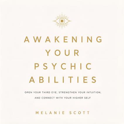 Awakening Your Psychic Abilities