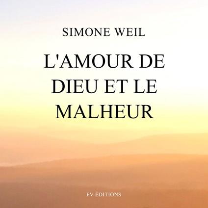 L’amour de Dieu et le malheur