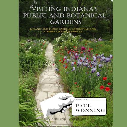 Visiting Indiana's Public and Botanical Gardens