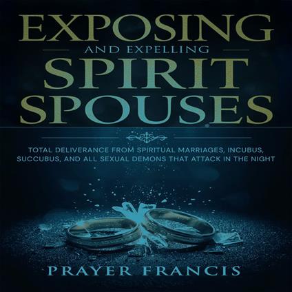 Exposing and Expelling Spirit Spouses