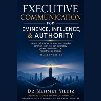 Executive Communication for Eminence, Influence, Authority Building