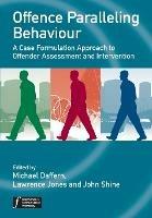 Offence Paralleling Behaviour: A Case Formulation Approach to Offender Assessment and Intervention - cover