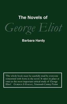 The Novels of George Eliot - Barbara Hardy - cover