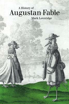 A History of Augustan Fable - Mark Loveridge - cover