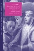 Convent Theatre in Early Modern Italy: Spiritual Fun and Learning for Women - Elissa B. Weaver - cover