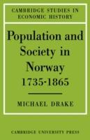 Population and Society in Norway 1735-1865 - Michael Drake - cover