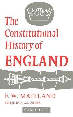 The Constitutional History of England - Frederic William Maitland - cover