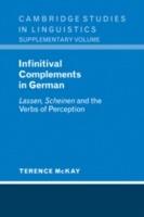 Infinitival Complements in German: 'Lassen', 'Scheinen' and the Verbs of Perception - Terence McKay - cover
