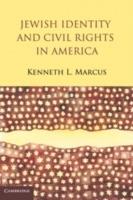 Jewish Identity and Civil Rights in America - Kenneth L. Marcus - cover
