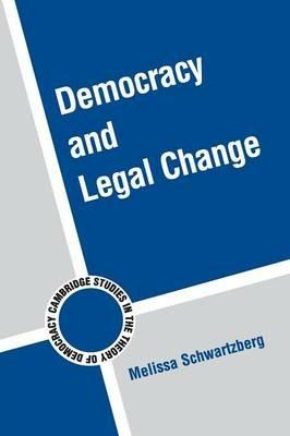 Democracy and Legal Change - Melissa Schwartzberg - cover