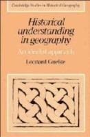 Historical Understanding in Geography: An Idealist Approach - Leonard T. Guelke - cover